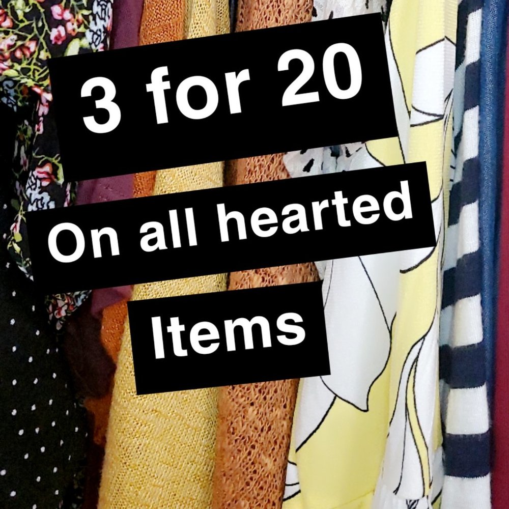 3 for 20 on all hearted items